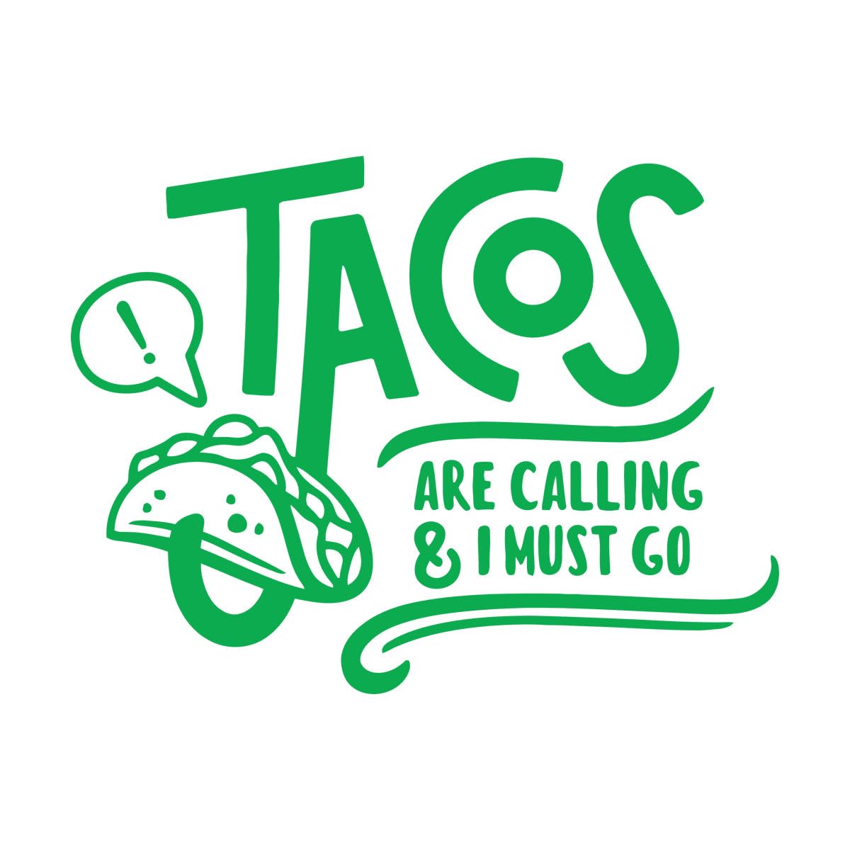 Engraving Stickers Tacos Funny Quote Hand Drawn Mexican Food 81x108.3cm Multiple Size Options Extra Large Green