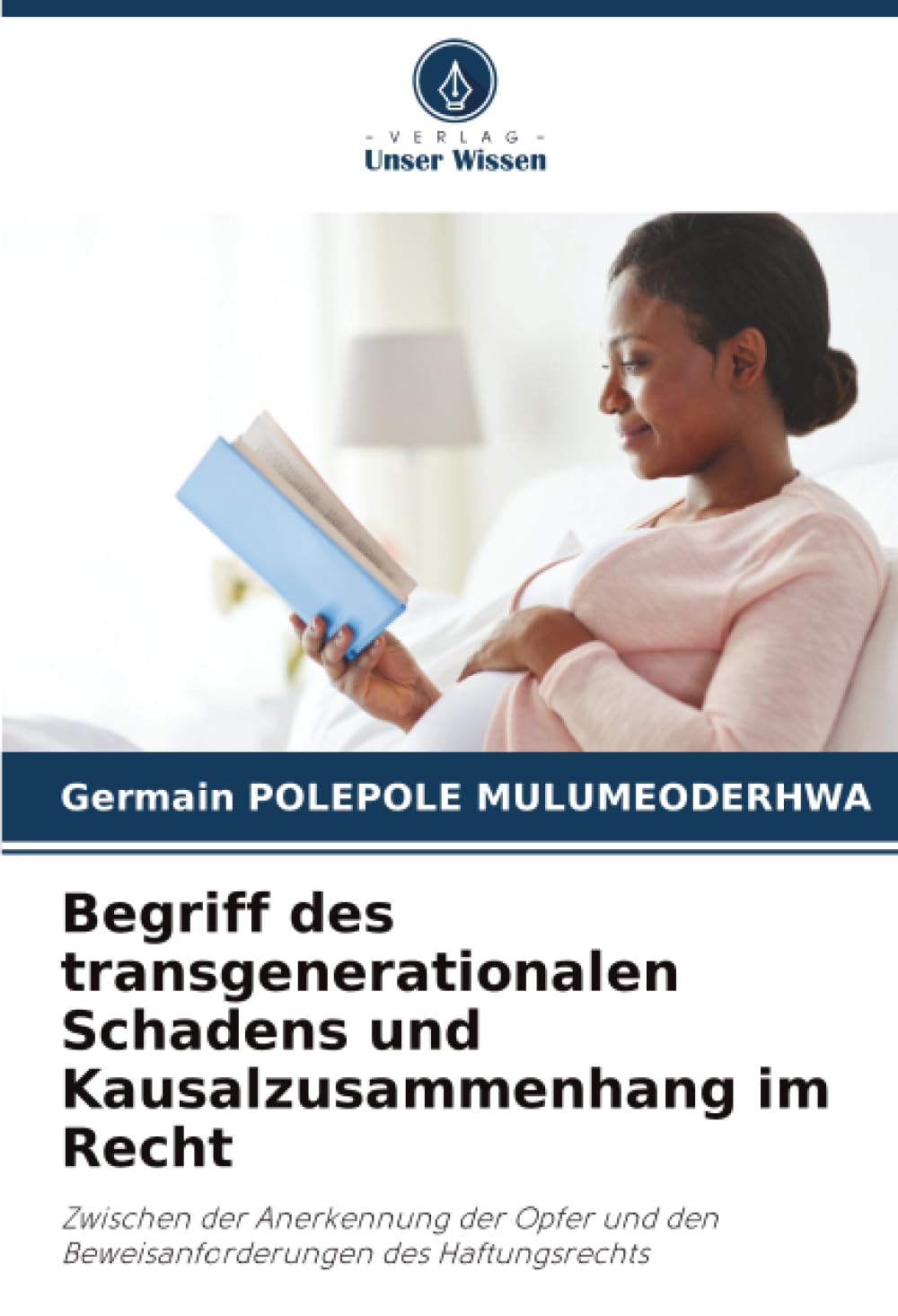 Begriff des transgenerationalen Schadens und Kausalzusammenhang im Recht: Zwischen der Anerkennung der Opfer und den Beweisanforderungen des Haftungsrechts