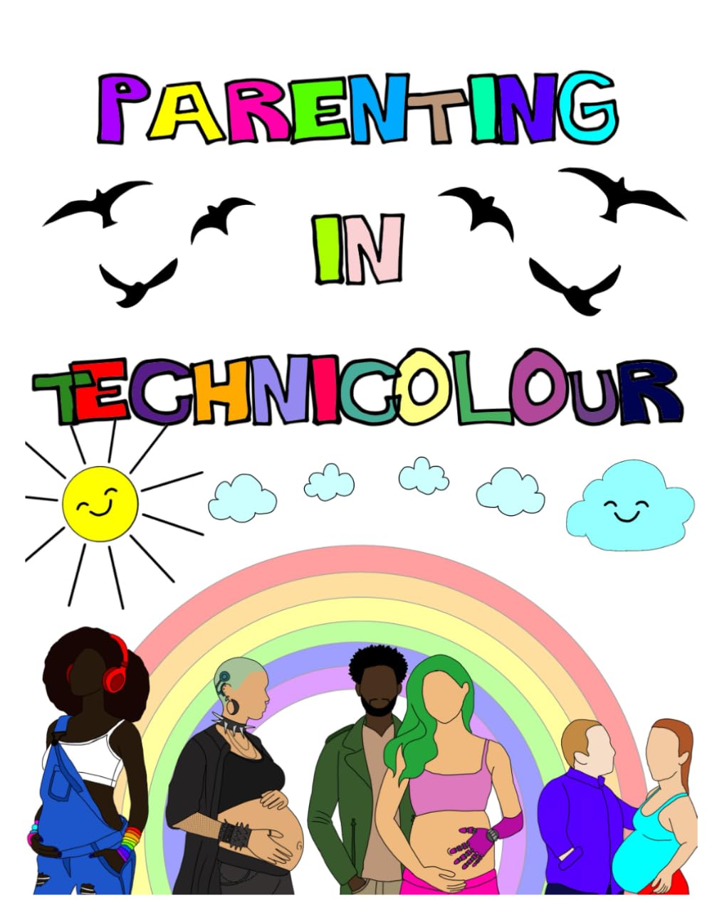 Parenting In Technicolour: LGBTQ+ families colouring book and affirmations