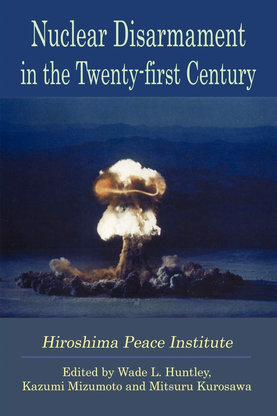 Nuclear Disarmament in the Twenty-first Century
