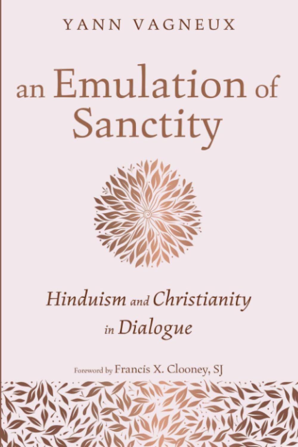 An Emulation of Sanctity: Hinduism and Christianity in Dialogue