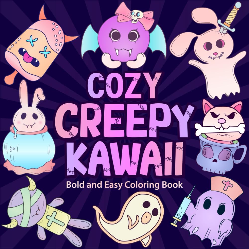 Cozy Creepy Kawaii: Bold and Easy Coloring Book for Adults and Kids