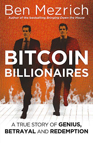 Bitcoin Billionaires: A True Story of Genius, Betrayal and Redemption