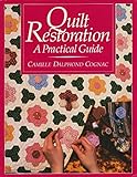 Quilt Restoration: A Practical Guide