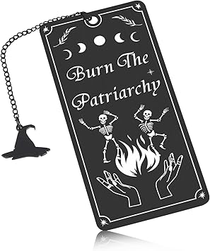 Burn The Patriarchy Bookmark