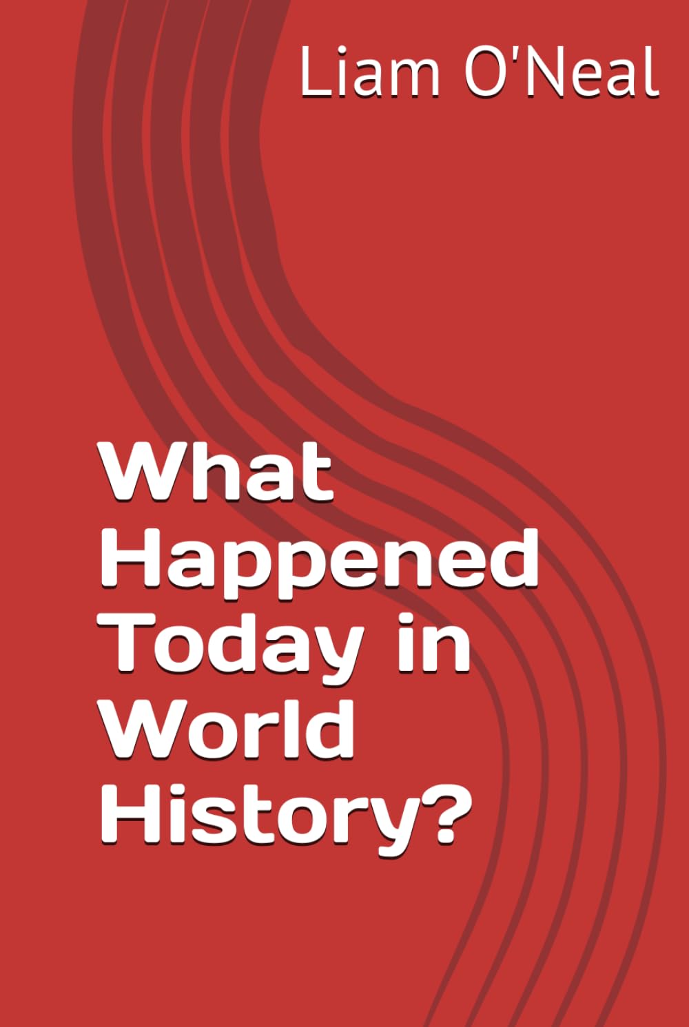 What Happened Today in World History?