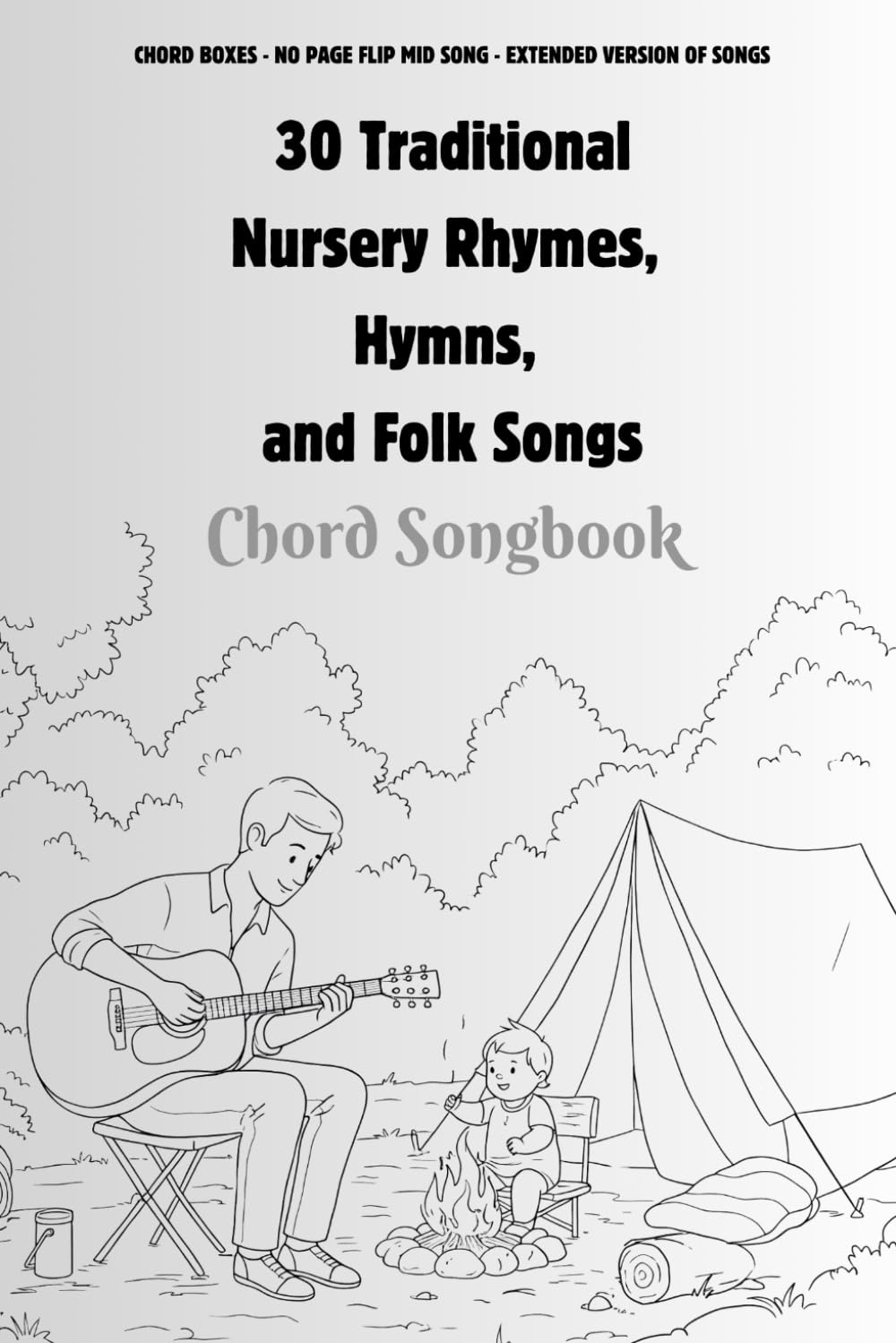 30 Traditional Nursery Rhymes, Hymns, and Folk Songs: Chord Songbook