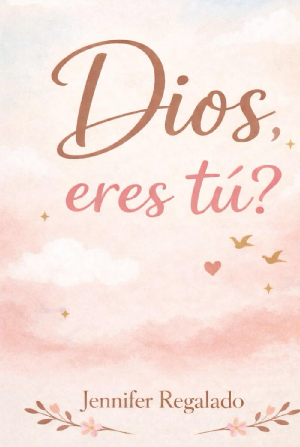 Dios eres tu?