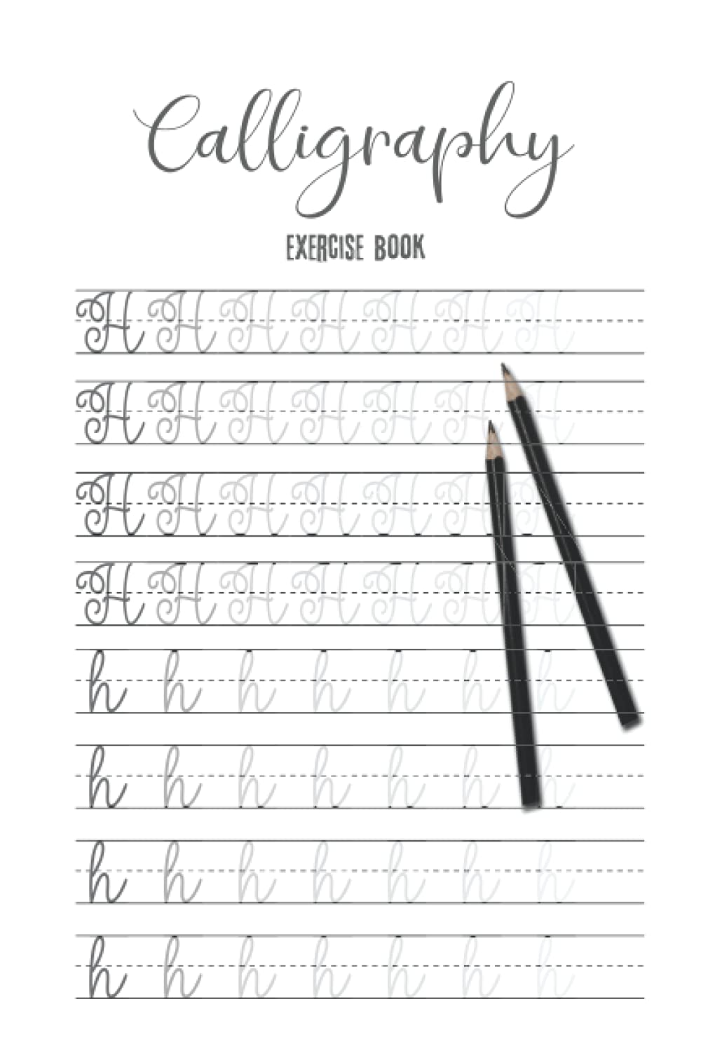 Calligraphy Exercise book: Handwriting practice book adult I penmanship book adult I penmanship book for handwriting improve I handlettering learn and master penmanship