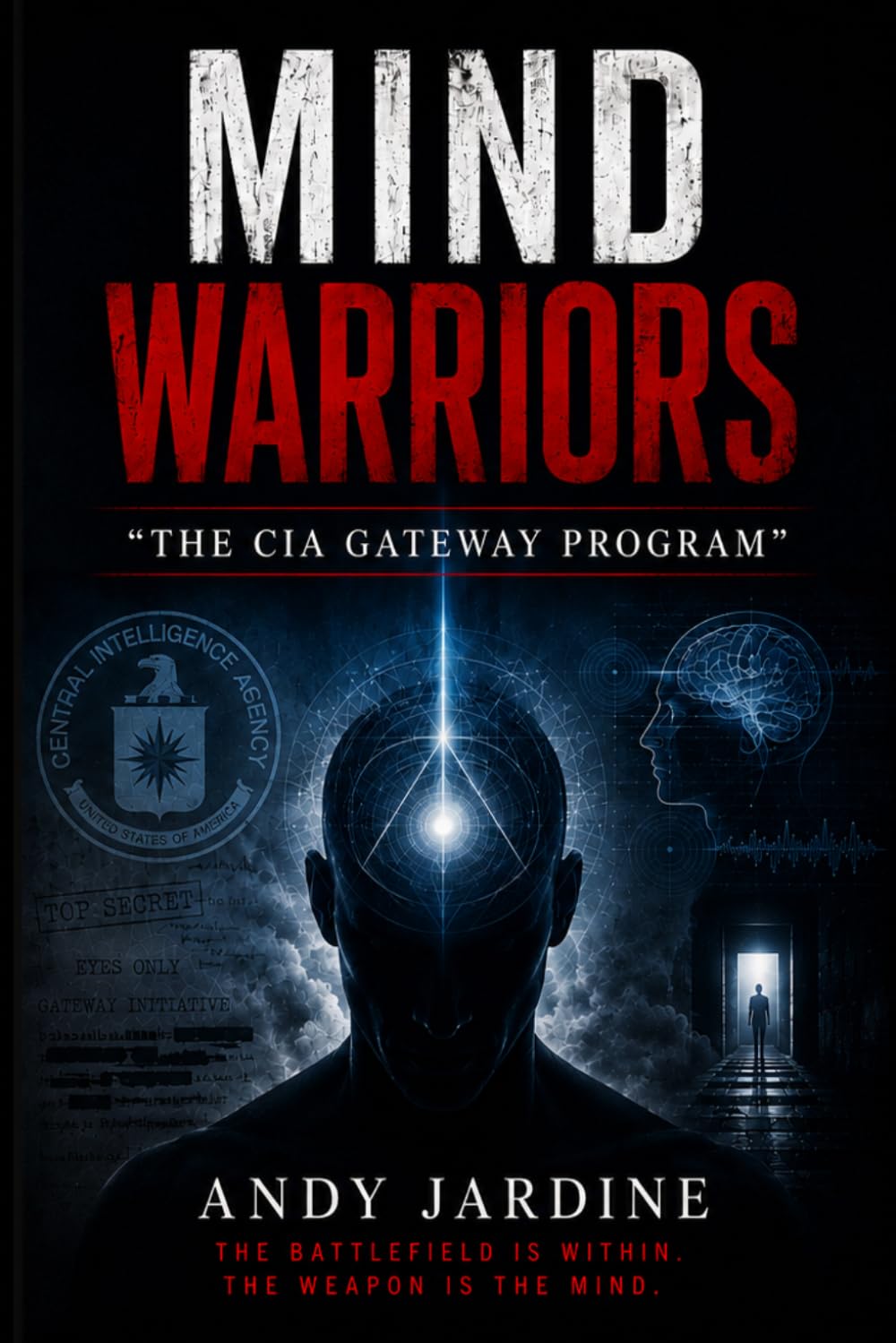 Mind warriors: The CIA Gateway Program