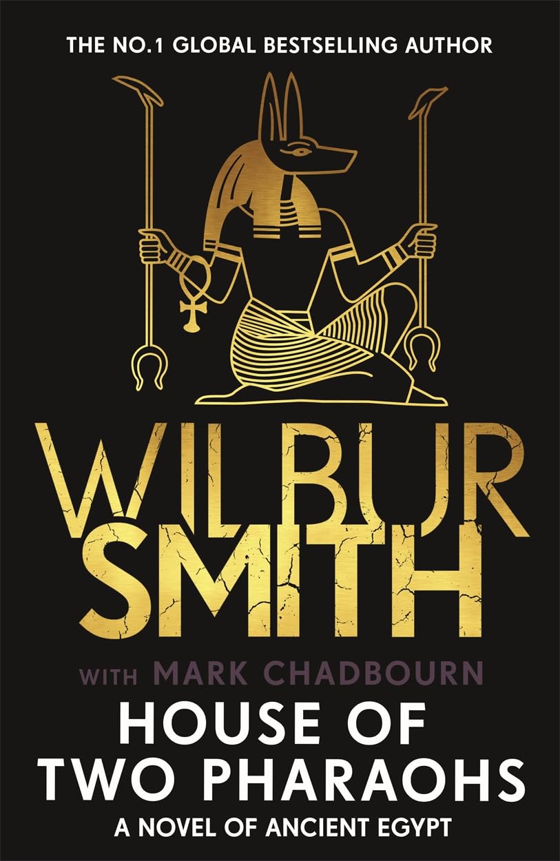 House of Two Pharaohs by Wilbur Smith Hardback
