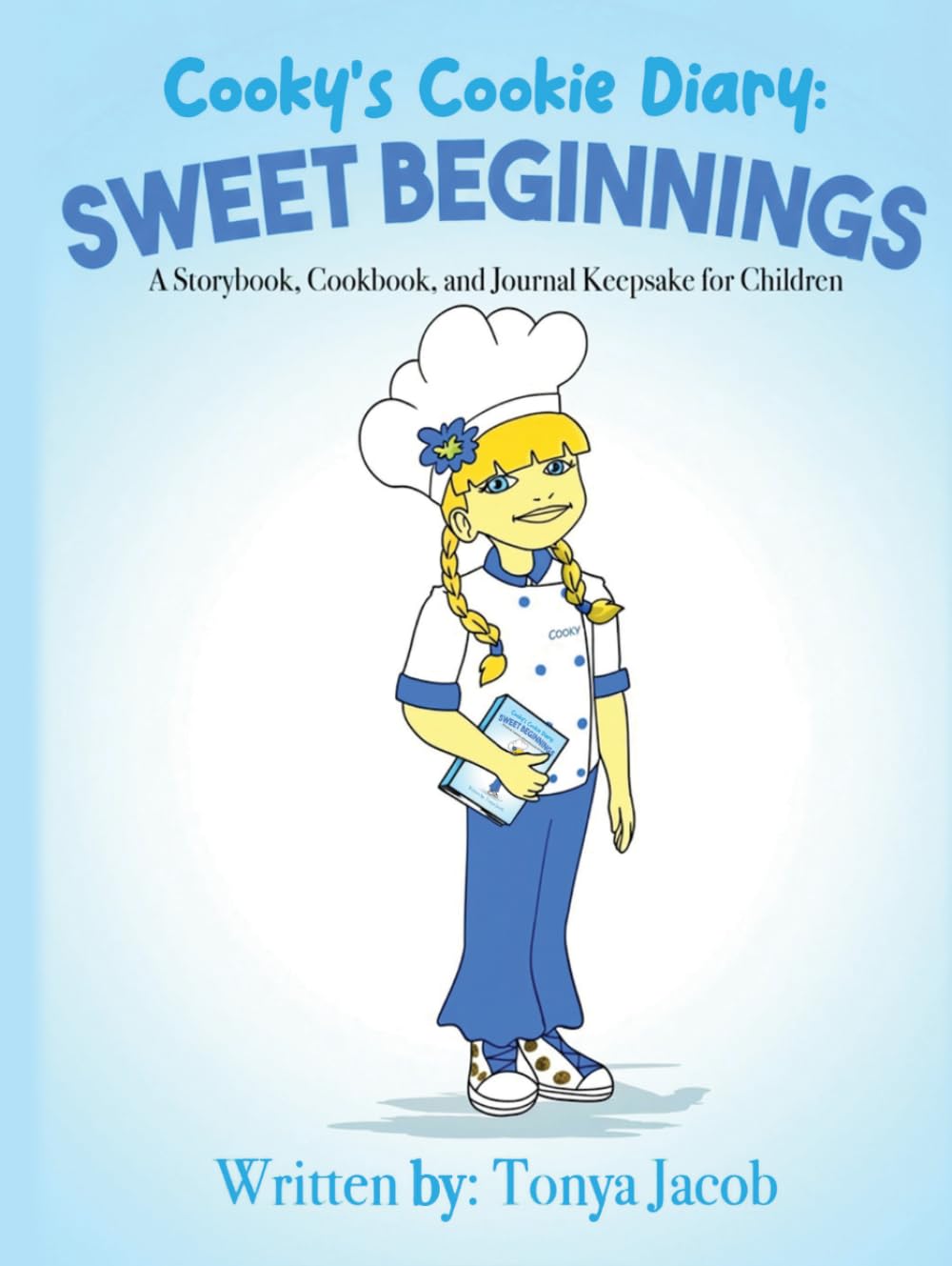Cooky's Cookie Diary: Sweet Beginnings: A Storybook, Cookbook, and Journal Keepsake for Children