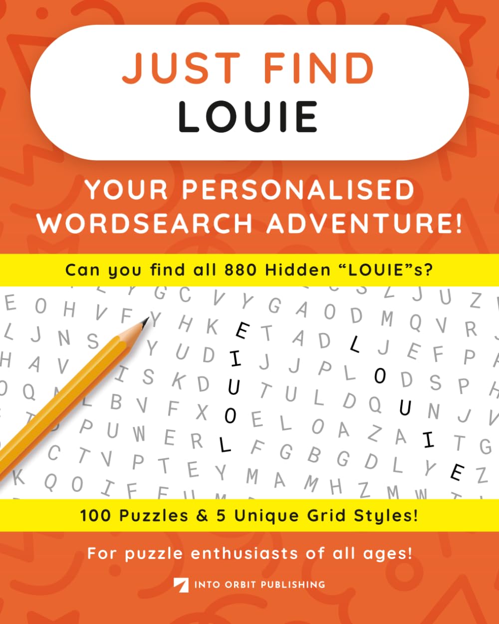 Just Find LOUIE: Your Personalised Word Search Adventure: For puzzle enthusiasts of all ages! (Just Find Puzzle Series)