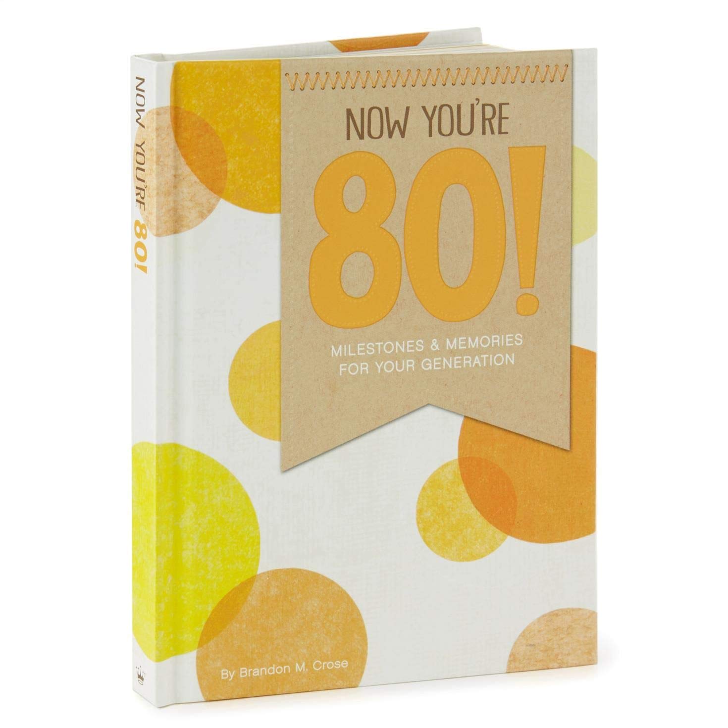 Hallmark Now You're 80! Milestones and Memories for Your Generation Book Gift Books Body, Mind & Spirit
