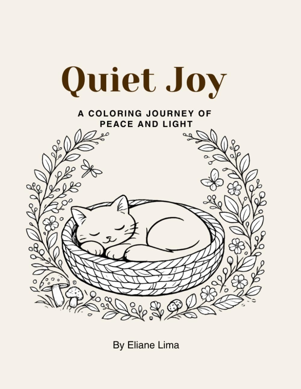 Quiet Joy – A Cozy Coloring Book for the Soul: Peaceful pages to color, rest, and reconnect.