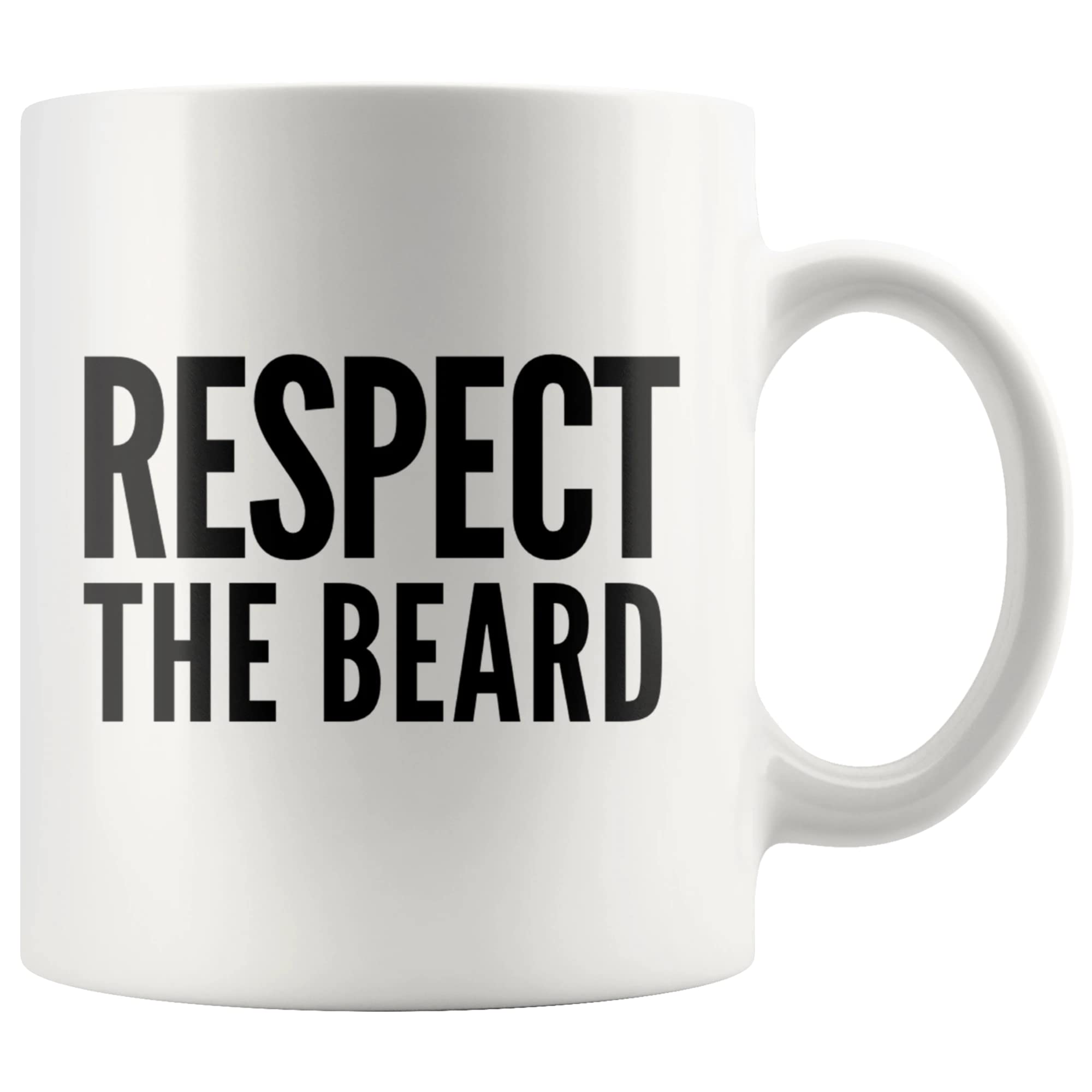 SNV Respect The Beard for Men Beard Lover Man Guy Bearded Uncle Dad Father Husband Grandpa Grandfather Son Boyfriend Brother Boss Ceramic Coffee Mug for Him 11oz White Drinkware White