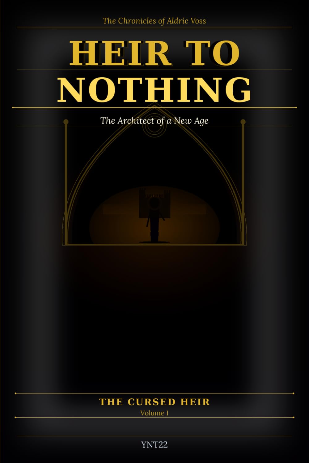 HEIR TO NOTHING: The Cursed Heir Vol 1 (THE CHRONICLES OF ALDRIC VOSS)