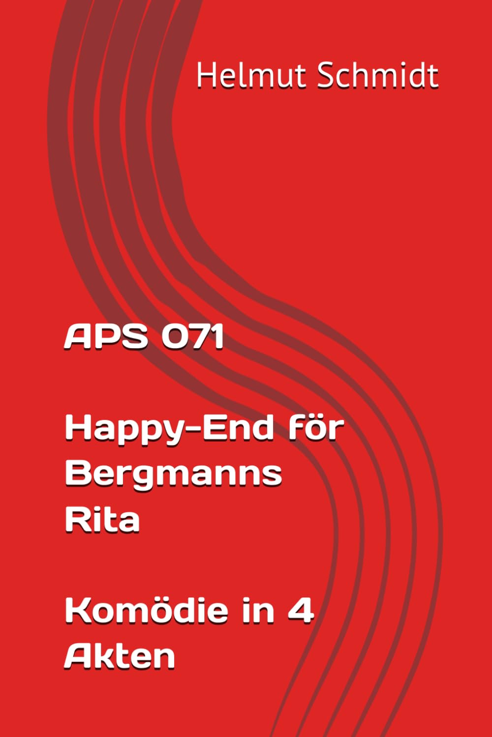 APS 071 Happy-End för Bergmanns Rita Komödie in 4 Akten