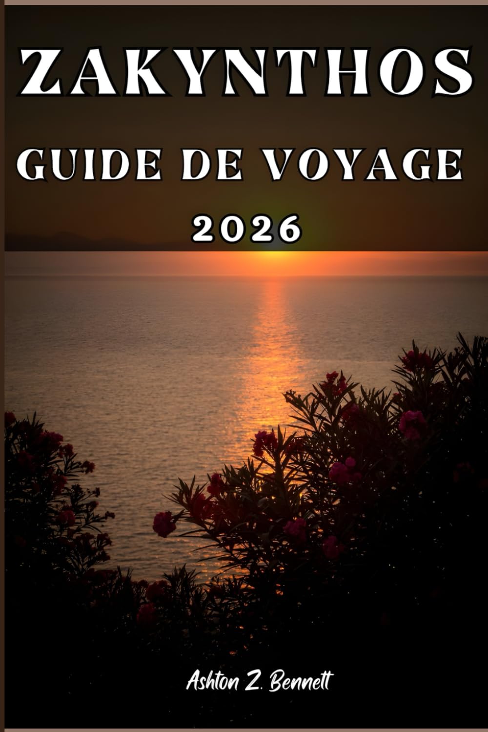 ZAKYNTHOS GUIDE DE VOYAGE: Votre guide touristique pour un séjour mémorable lors de votre visite de cette destination.