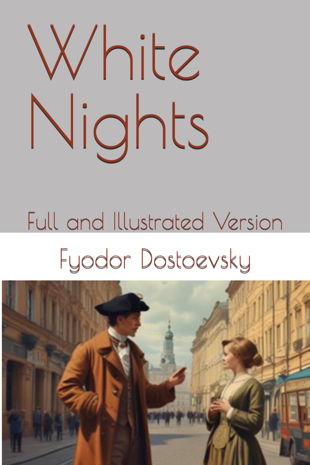 White Nights: Full and Illustrated Version