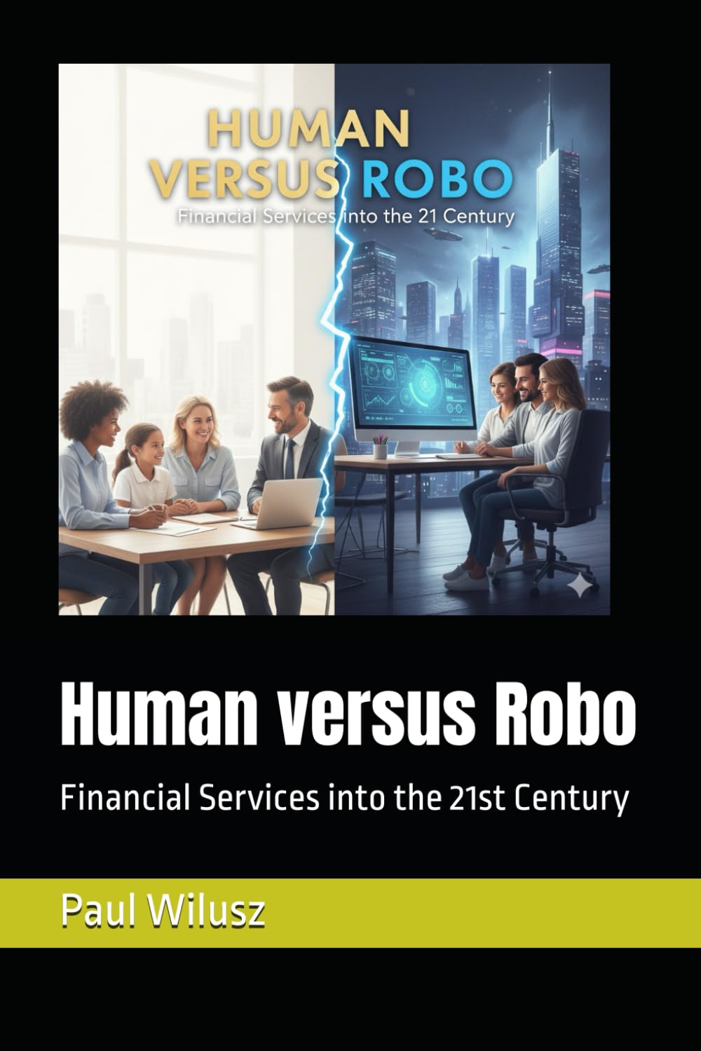 Human versus Robo: Financial Services into the 21st Century