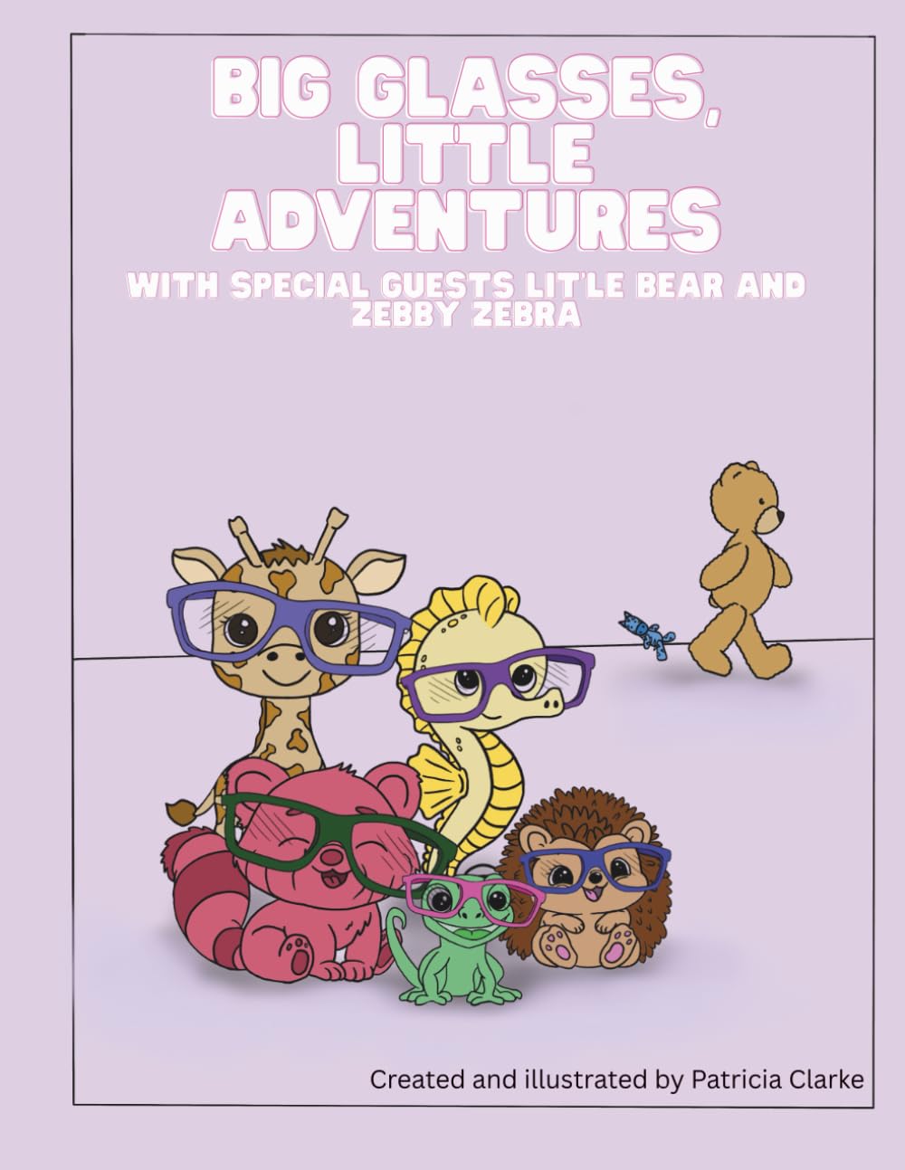 Big Glasses Little Adventures: Special guests Lit'le Bear and Zebby Zebra