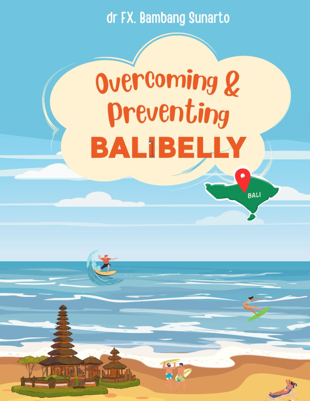 Overcoming and Preventing Bali Belly: A Comprehensive Guide for Travelers