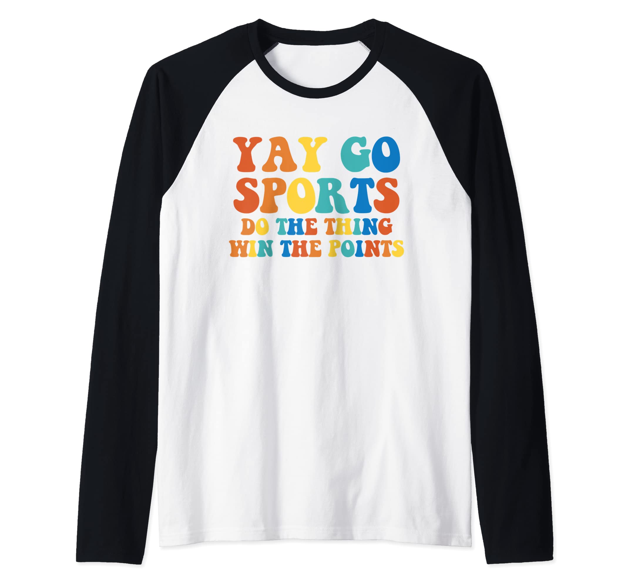 Yay Go Sports Do The Thing Win Points Retro Yay Go Sports Raglan Baseball Tee