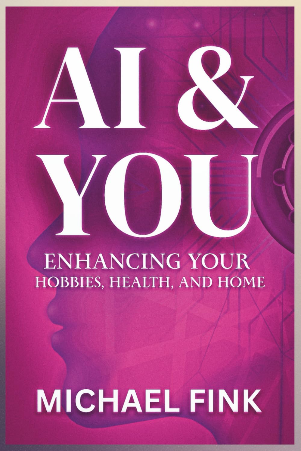 AI & You: Enhancing Your Hobbies, Health, and Home