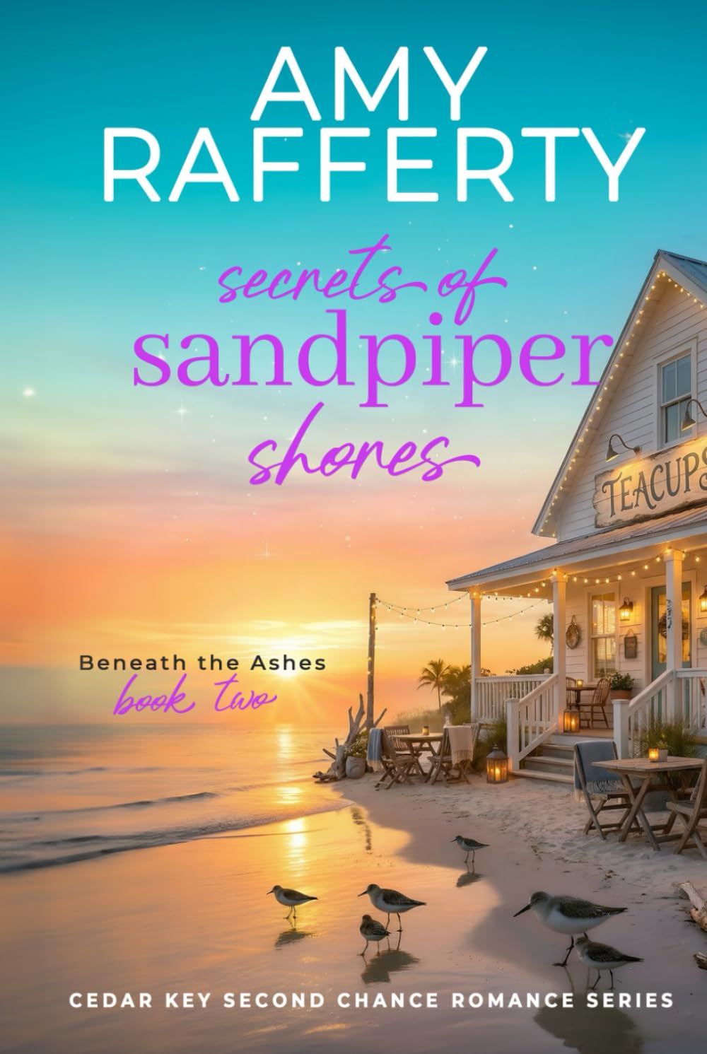 Secrets of Sandpiper Shores: Beneath the Ashes (Cedar Key Second Chance Romance Series)