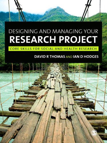 Designing and Managing Your Research Project: Core Skills for Social and Health Research