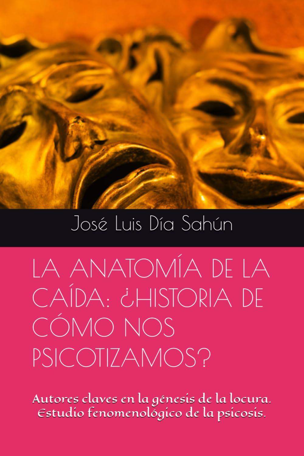 LA ANATOMÍA DE LA CAÍDA: ¿CÓMO NOS PSICOTIZAMOS?: Autores claves en la génesis de la locura y estudio fenomenológico de la psicosis.