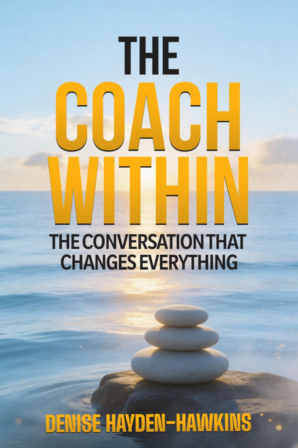 The Coach Within: The Conversation That Changes Everything