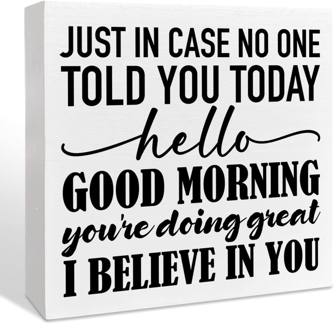 5x5 Inch Inspirational Wooden Box Sign Hello Good Morning Quote