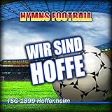 tsg 1899 hoffenheim trainer  Wir Sind Hoffe (Hymnem TSG 1899 Hoffenheim Anthems)