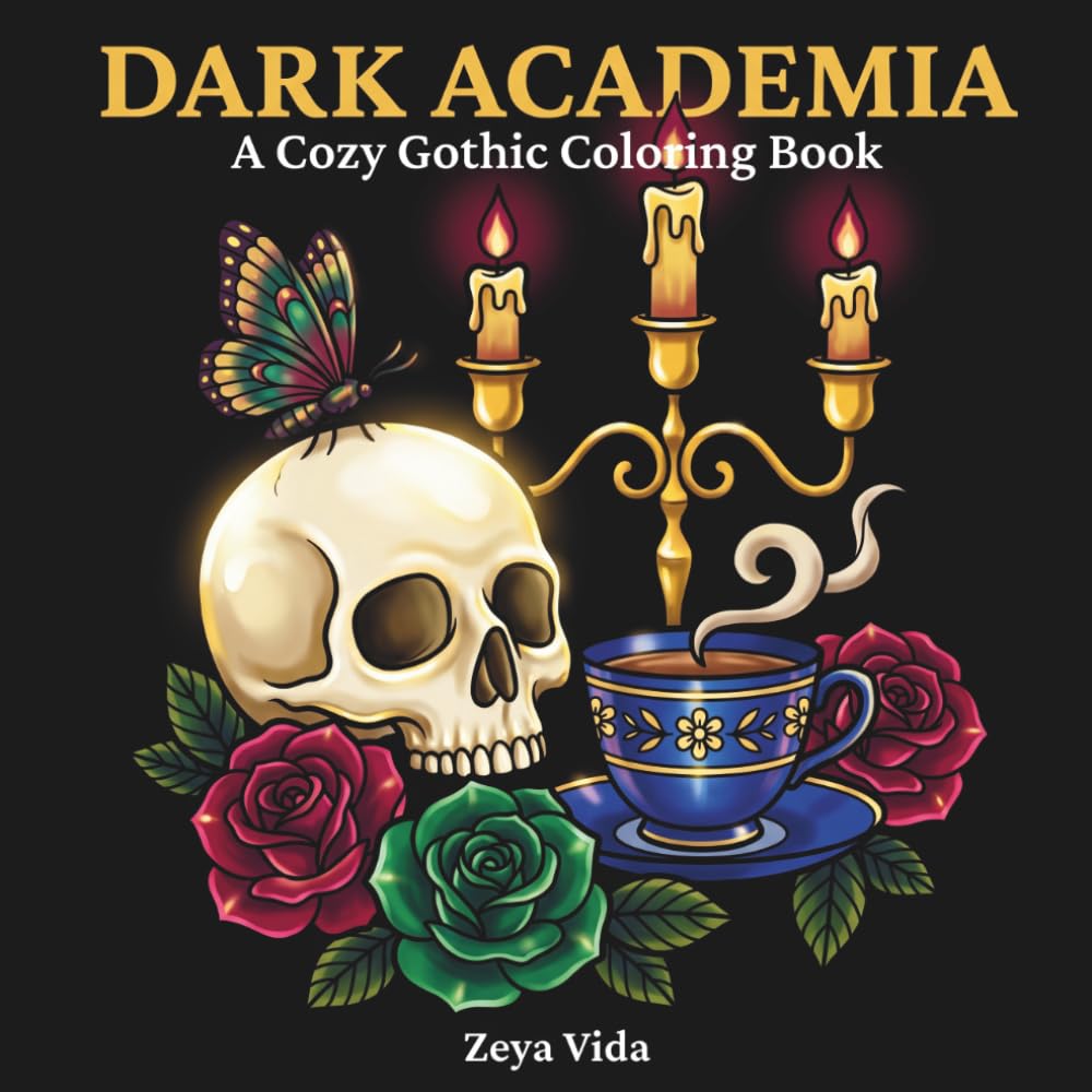 Dark Academia Coloring Book: A Cozy Gothic Coloring Book for Adults and Teens, Bold and Easy Whimsical Designs of Moths, Ravens, Skulls & Candlelit Corners for Relaxation