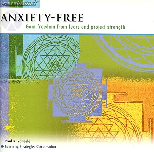Anxiety-Free: Gain Freedom From Fears and Project Strength (Paraliminal) (The Ultimate You Library)