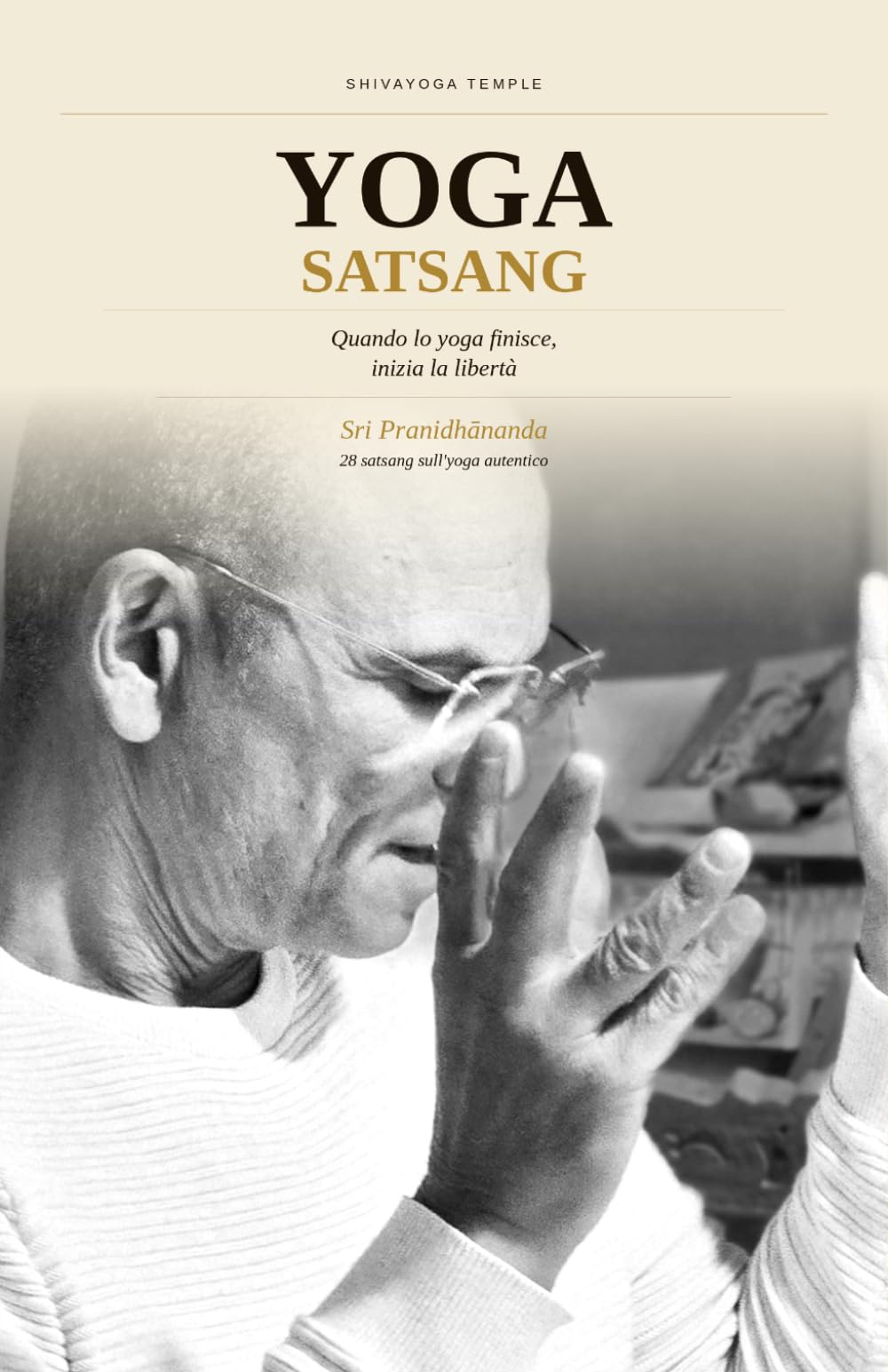 YOGA SATSANG: Quando lo Yoga finisce, inizia la libertà