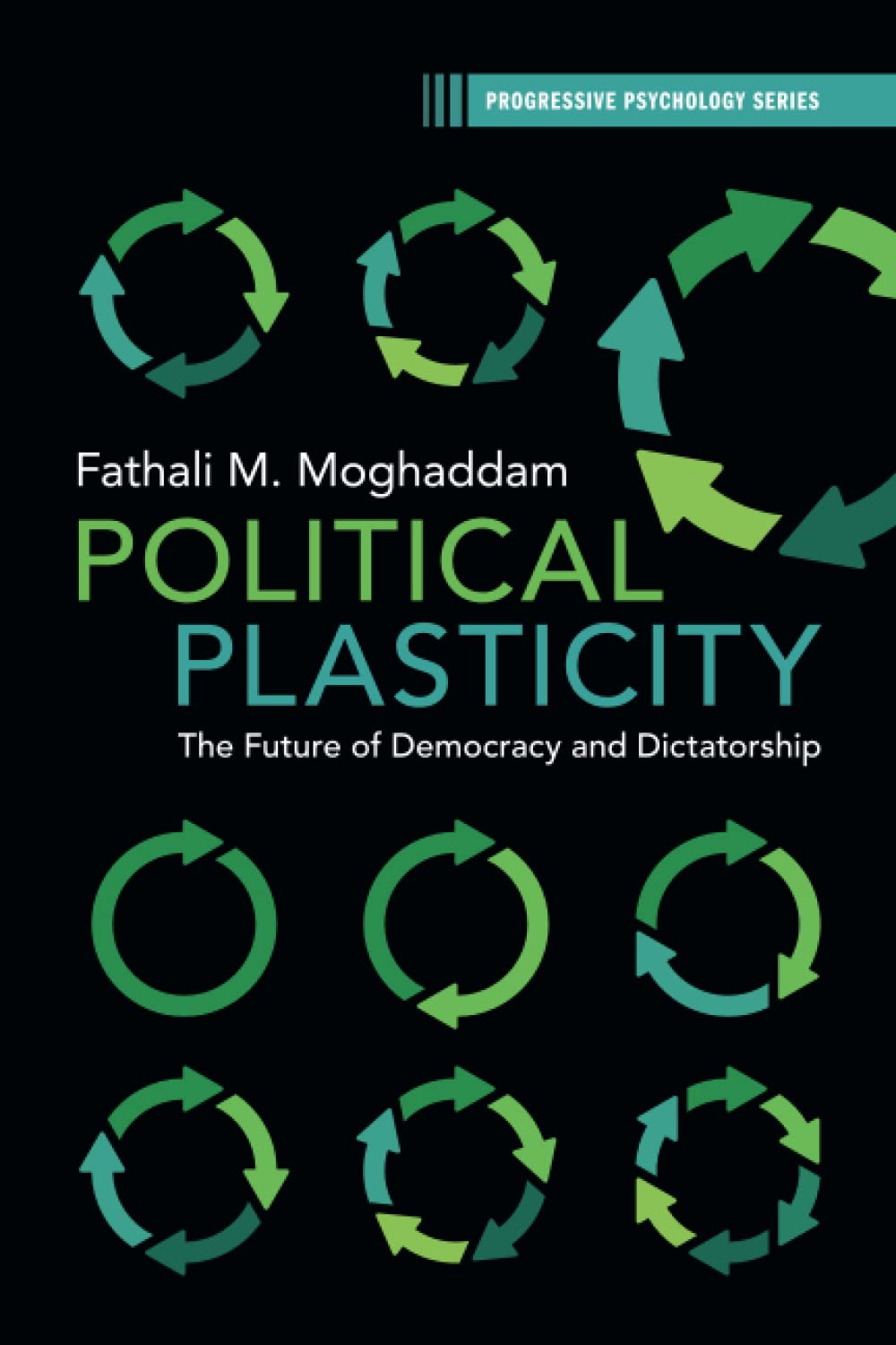 Political Plasticity: The Future of Democracy and Dictatorship (Progressive Psychology)