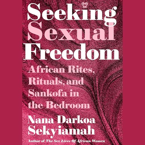Page de couverture de Seeking Sexual Freedom