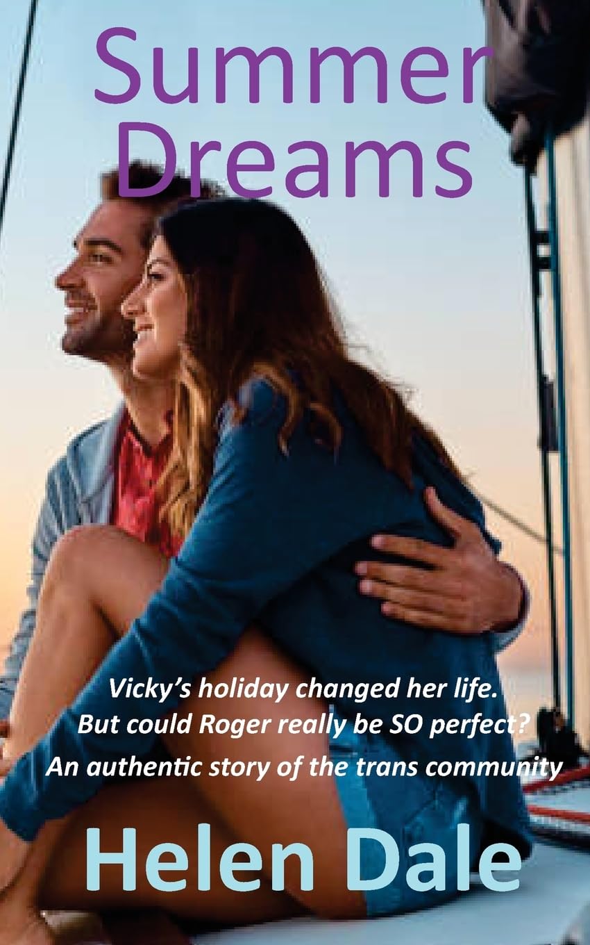 Summer Dreams: Vicky's holiday changed her life; but could Roger really be SO perfect? (Authentic Stories of the Transgender Community Series)