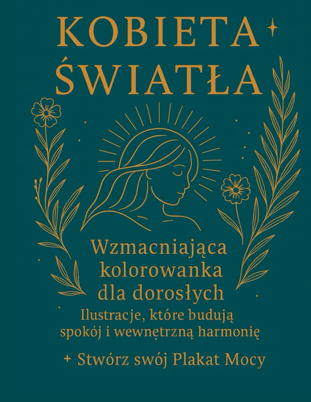Kobieta Światła: Wzmacniająca kolorowanka dla dorosłych
