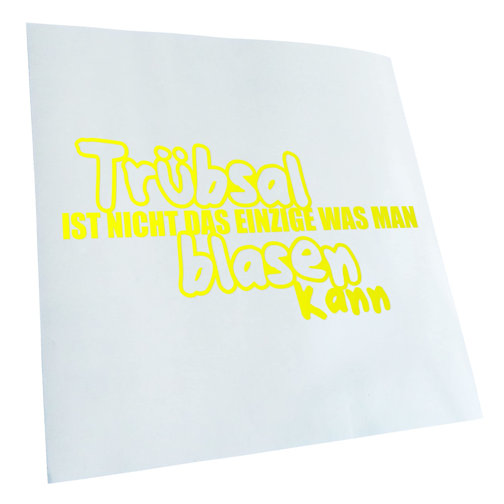 Kiwistar - Car Sticker - Neon Yellow - 60 x 30 cm Trübsal nicht das Einzige man blasen - Rear Window Car Sticker Weatherproof for Car Truck Moped Truck - Sticker Exterior Self-Adhesive Tuning