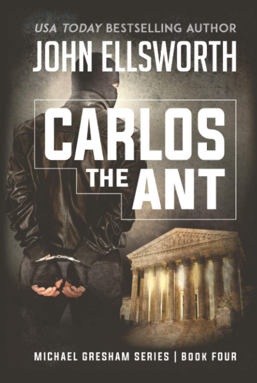 Michael Gresham: Carlos the Ant (Michael Gresham Legal Thrillers)