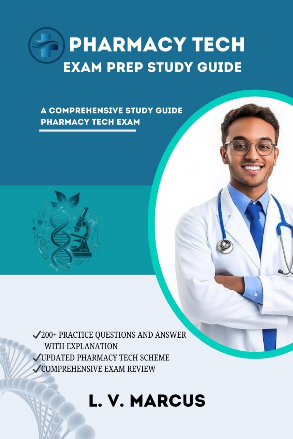 PHARMACY TECH EXAM PREP STUDY GUIDE: A COMPREHENSIVE TOOLKIT FOR PHARMACY TECH EXAM