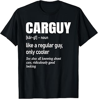 Car Guy Definition | Mechanic & Auto Racing | Mens T-Shirt