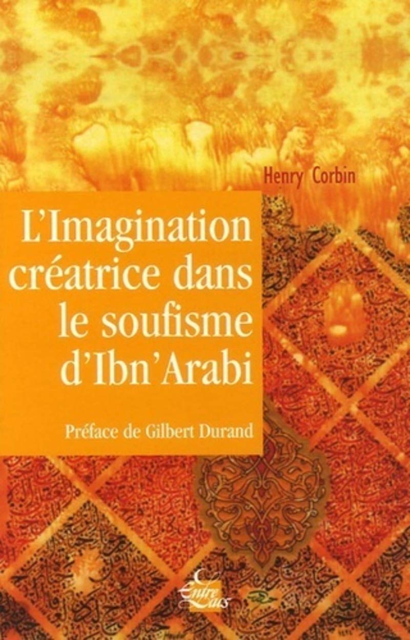 L'imagination créatrice dans le soufisme d'Ibn'Ara