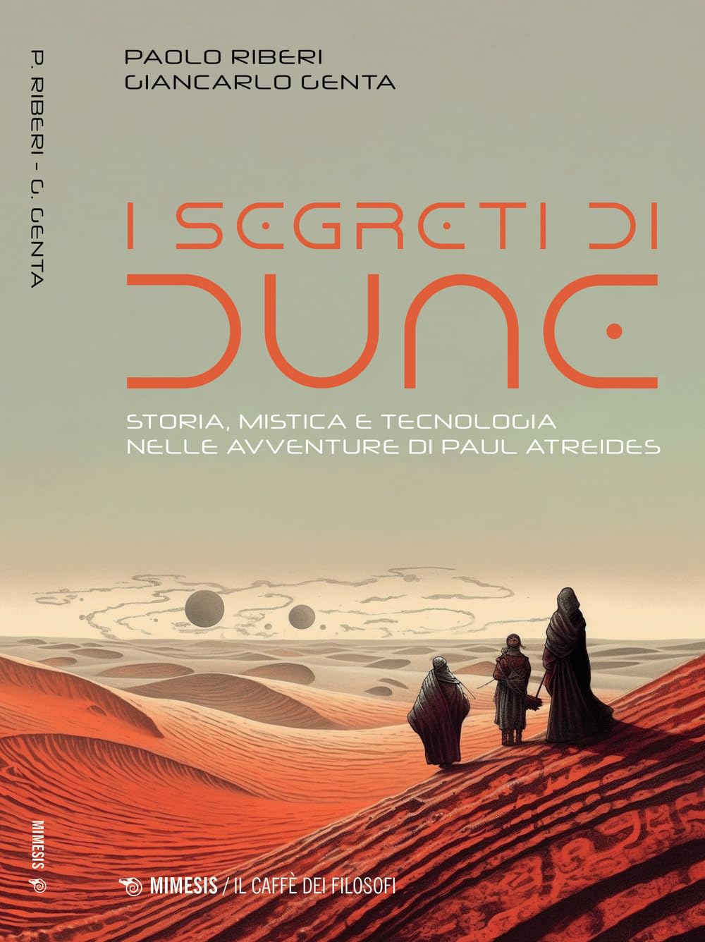 I Segreti Di Dune. Storia, Mistica E Tecnologia Nelle Avventure Di Paul Atreides - 4