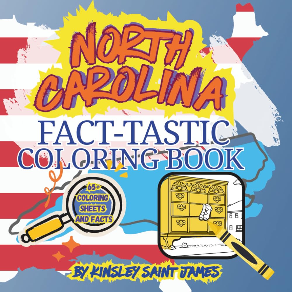 North Carolina Fact-Tastic Coloring Book: Fun Facts, Landmarks, and State Symbols to Color and Learn: A creative and educational coloring adventure ... families (State Fact-Tastic Coloring Books)