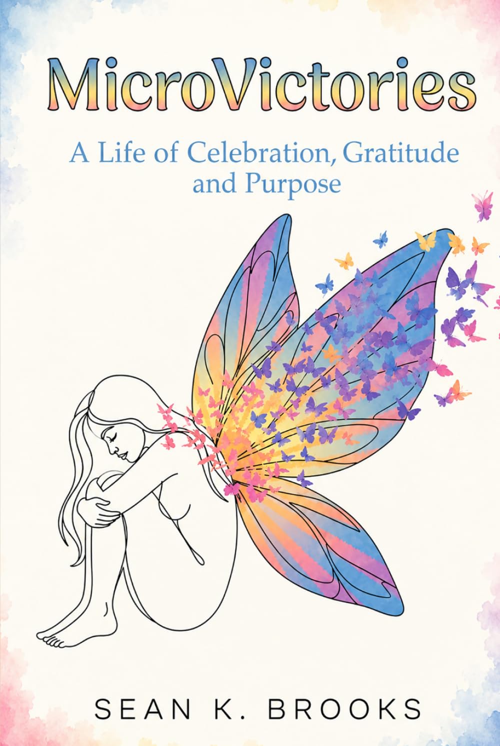 MicroVictories: A Life of Celebration, Gratitude, and Purpose